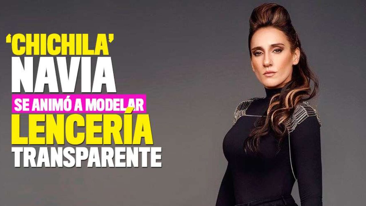 Chichila' Navia se animó a lencería transparente - Q'hubo Cali