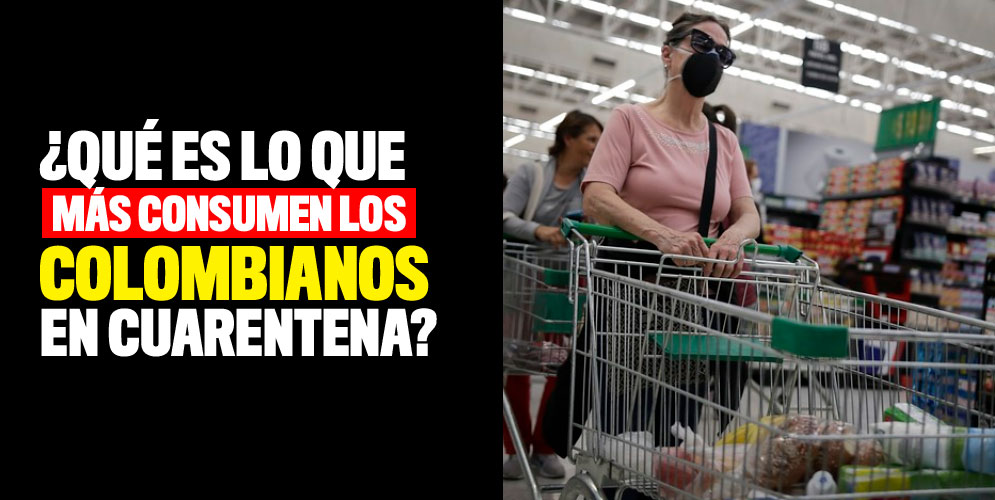 ¿Qué es lo que más consumen los colombianos en cuarentena? Q'hubo Cali