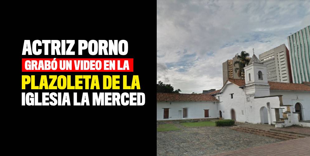 Actriz porno grabó un video en la plazoleta de la iglesia La Merced