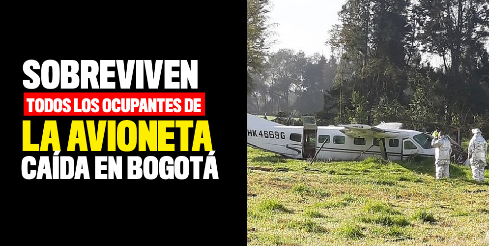 Sobreviven todos los ocupantes de la avioneta caída en Bogotá