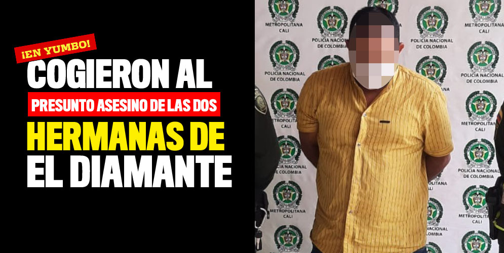 Cogieron al presunto asesino de las dos hermanas de El Diamante