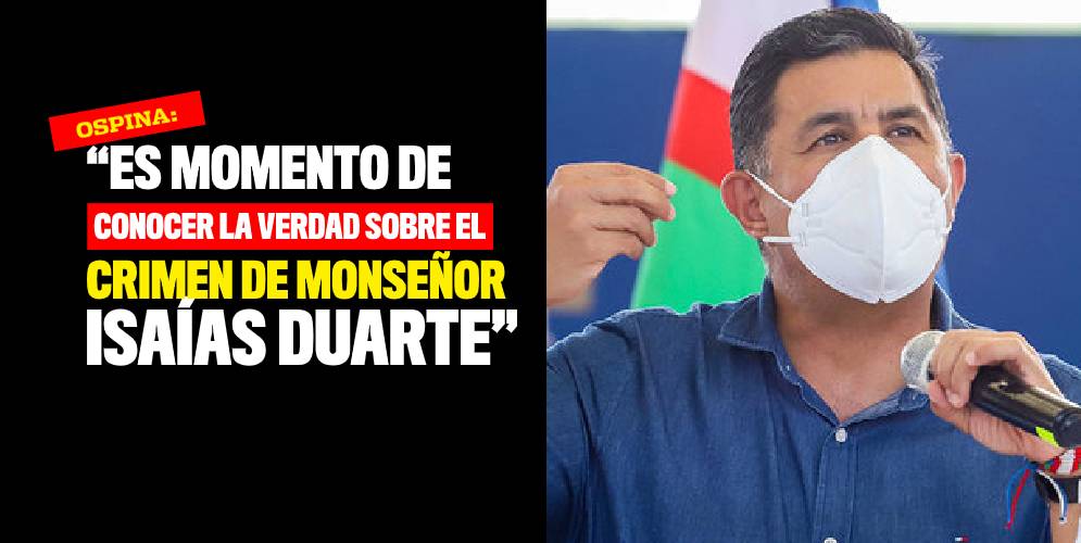 “Es momento de conocer la verdad sobre el crimen de monseñor Isaías Duarte” Ospina