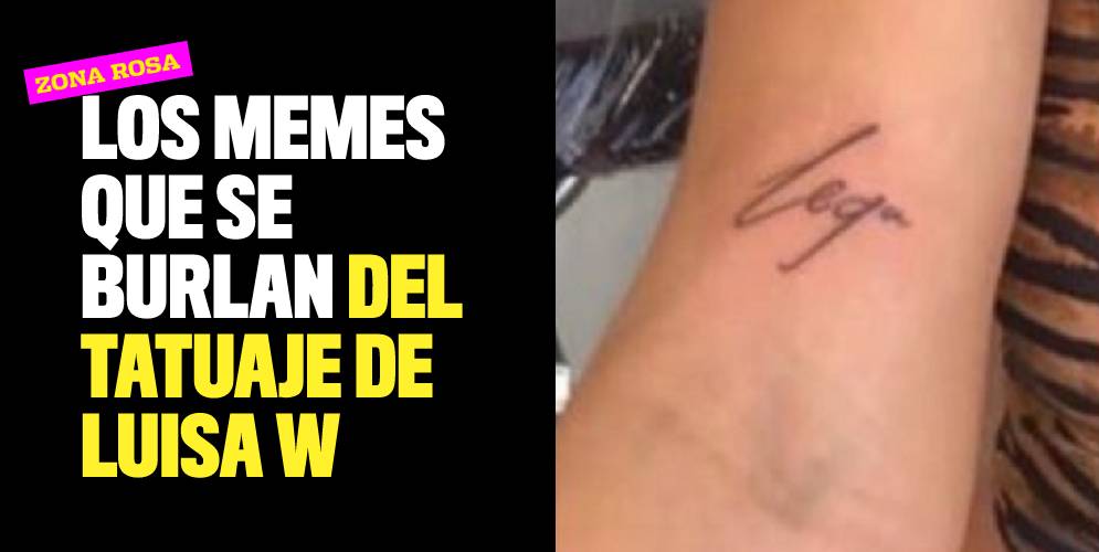 Los memes que se burlan del tatuaje de Luisa Fernanda W