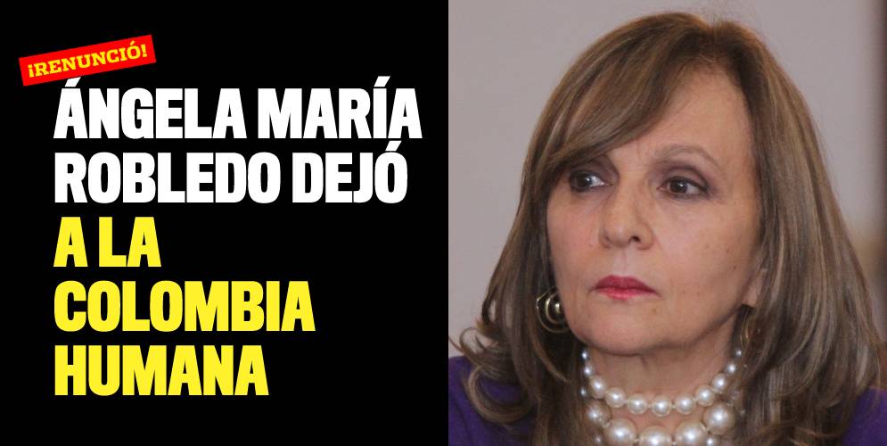 ¡Renunció! Ángela María Robledo dejó a la Colombia Humana