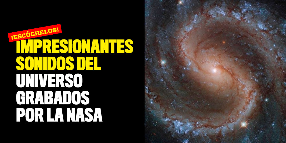 Escuche los impresionantes sonidos del universo grabados por la NASA