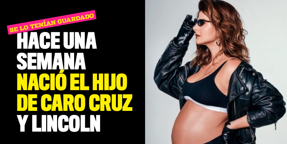hace-una-semana-nació-el-hijo-de-Caro-cruz-y-Lincoln