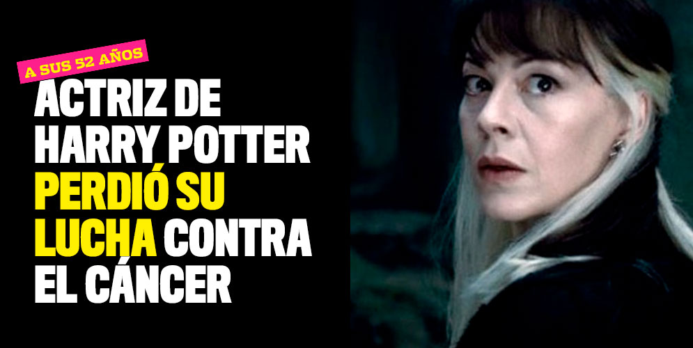 Actriz de Harry Potter perdió su lucha contra el cáncer