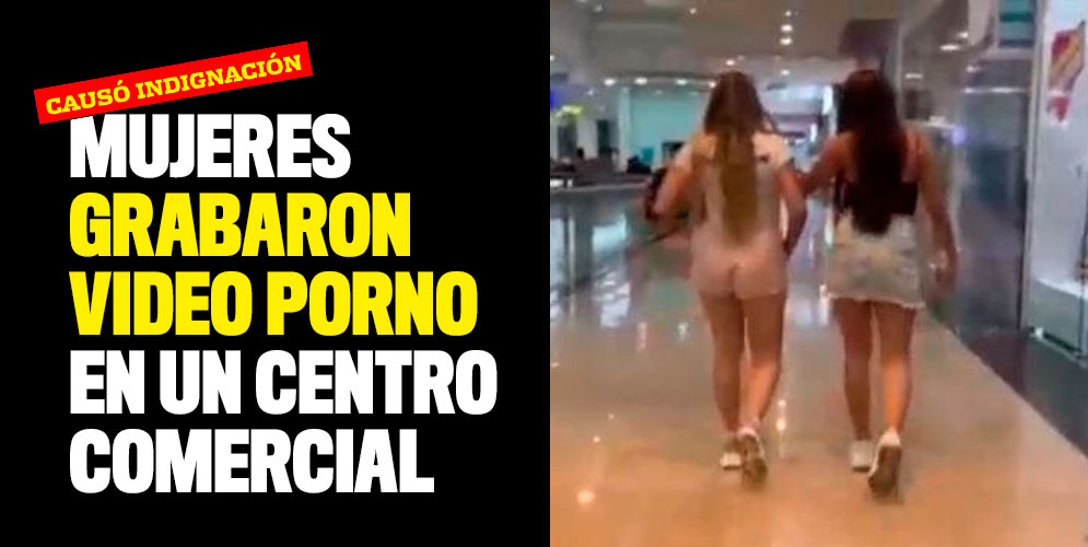 Mujeres-grabaron-video-porno-en-un-centro-comercial