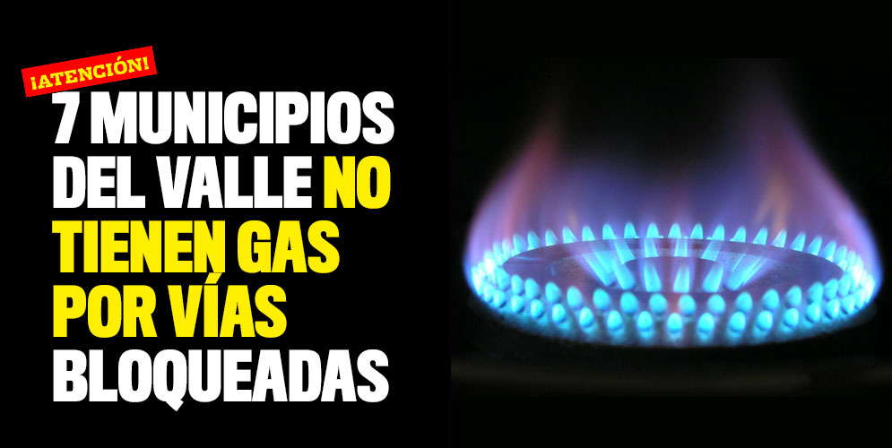 municipios-del-Valle-no-tienen-gas-por-vías-bloqueadas