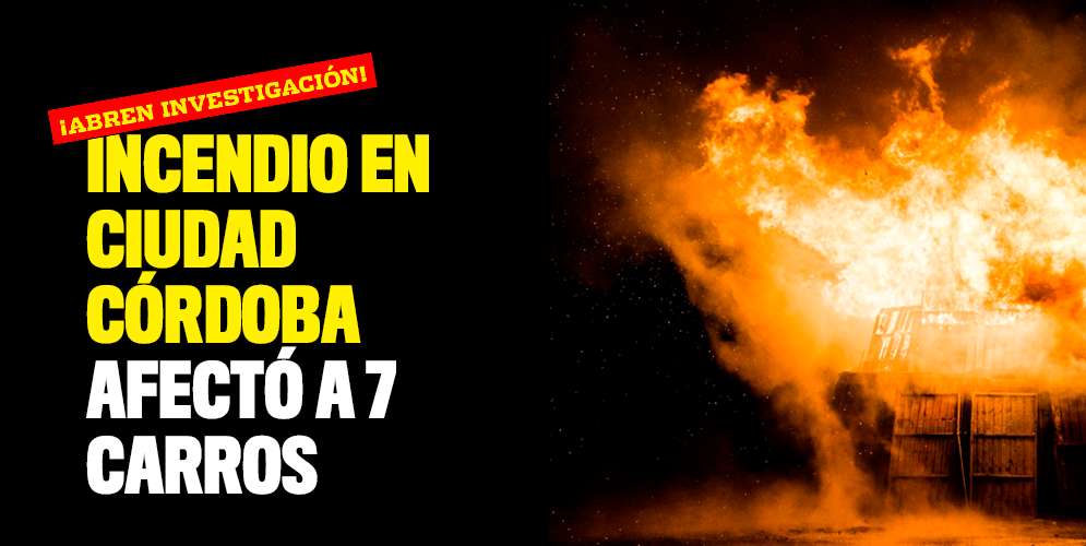 Incendio-en-ciudad-Córdoba-afectó-a-7-carros