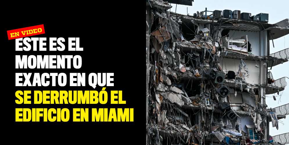Video: Este es el momento exacto en que se derrumbó el edificio en Miami