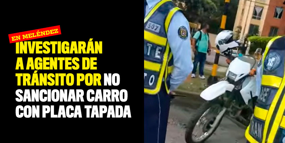 Investigarán-a-agentes-de-tránsito-por-no-sancionar-carro-con-placa-tapada
