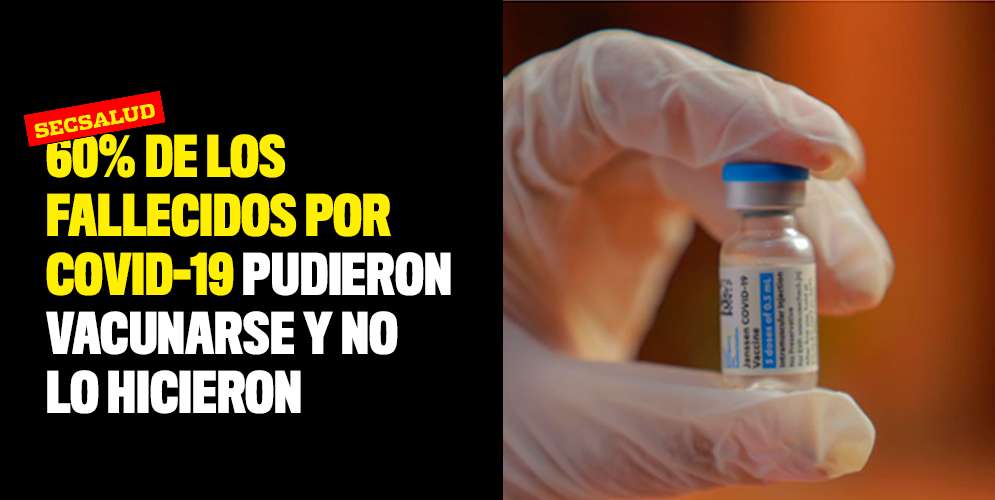 60%-de-los-fallecidos-por-Covid-19-pudieron-vacunarse-y-no-lo-hicieron