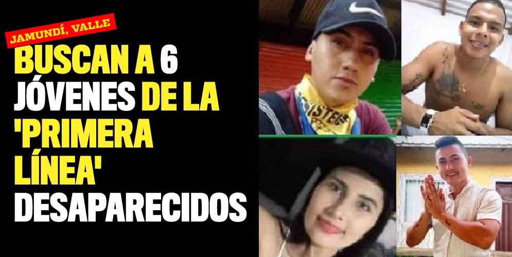 Buscan a seis jóvenes de la 'primera línea' desaparecidos en Jamundí