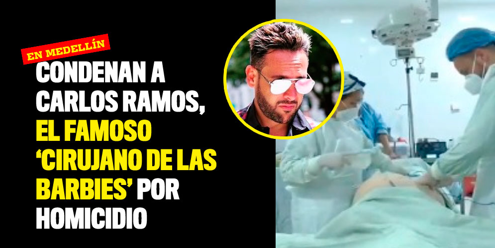 Condenan-a-Carlos-Ramos,-el-famoso-cirujano-de-las-barbies-por-homicidio