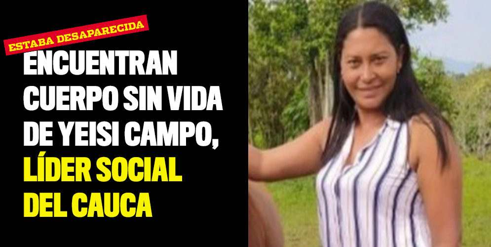 Encuentran cuerpo sin vida de Yeisi Campo, líder social del Cauca