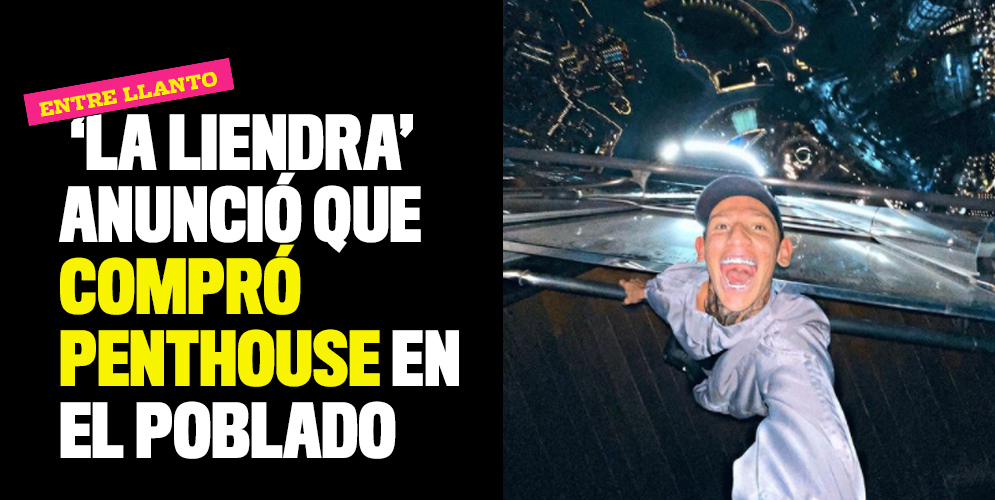 Entre llanto ‘La Liendra’ anunció que compró su penthouse en el Poblado