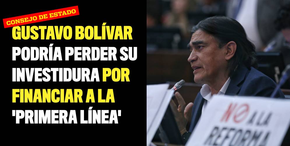 Gustavo Bolívar podría perder su investidura por financiar a la 'primera línea'