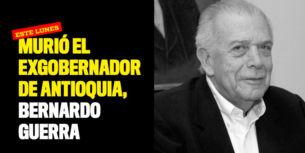 Murió el exgobernador de Antioquia, Bernardo Guerra