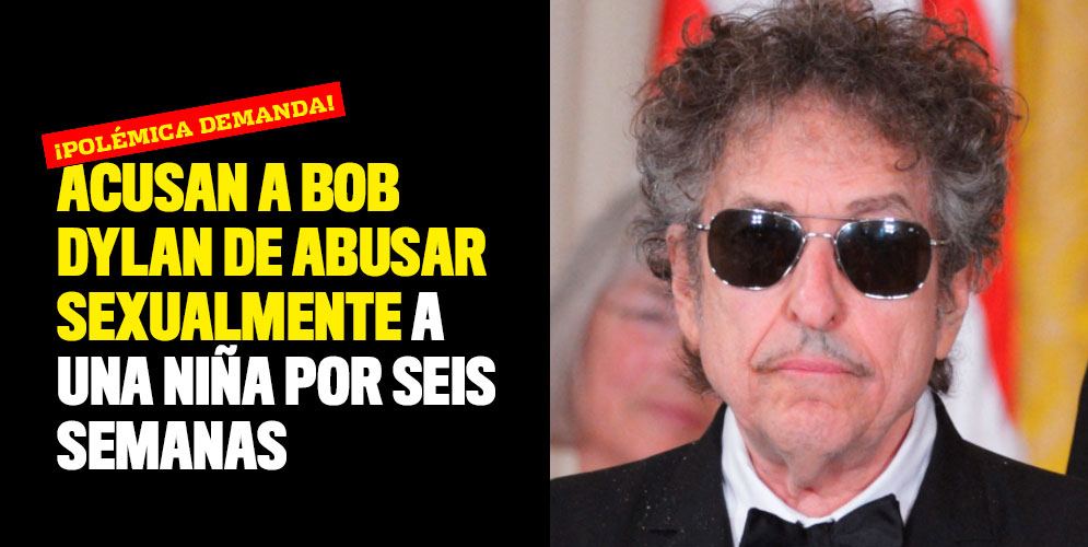 Acusan a Bob Dylan de abusar sexualmente a una niña por seis semanas