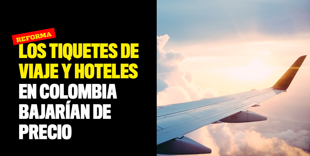 Los-tiquetes-de-viaje-y-hoteles-en-Colombia-bajarían-de-precio