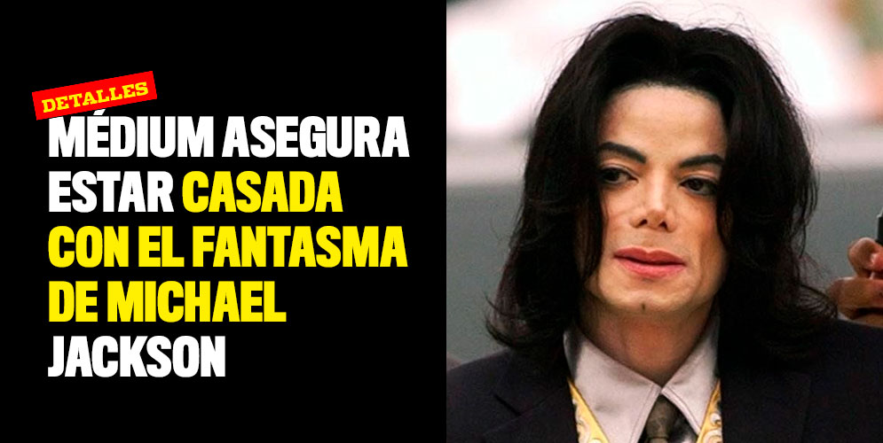 Médium-asegura-estar-casada-con-el-fantasma-de-Michael-Jackson