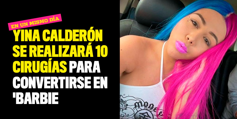 Yina-Calderón-se-realizará-10-cirugías-para-convertirse-en-Barbie-humana