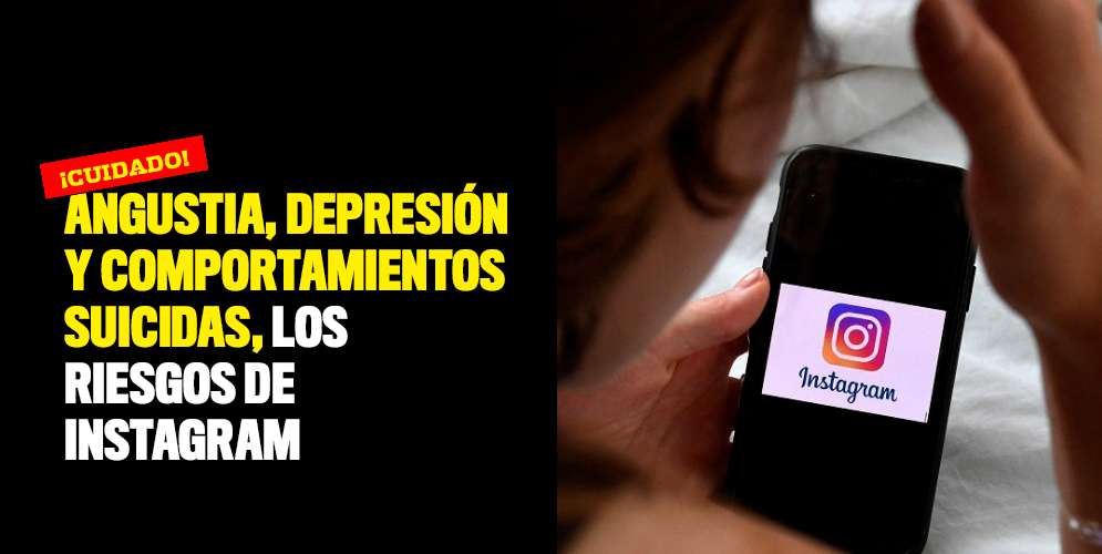 ¡Cuidado! Angustia, depresión y comportamientos suicidas, los riesgos de Instagram