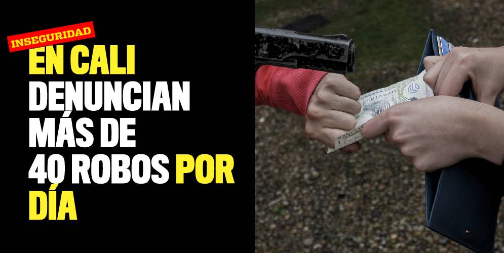 En Cali denuncian más de 40 robos por día