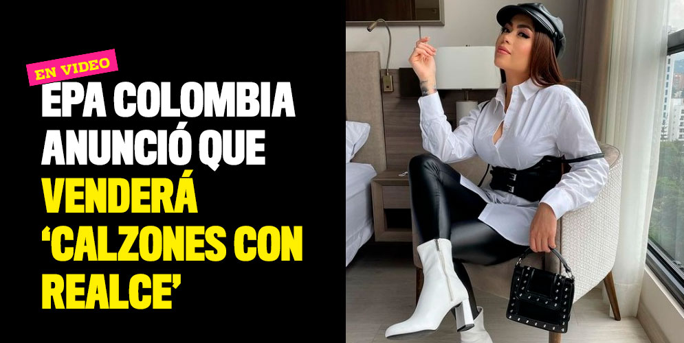 La influenciadora Epa Colombia, sorprendió a sus seguidores anunciando que venderá calzones que realzan los glúteos "para que no usen relleno".