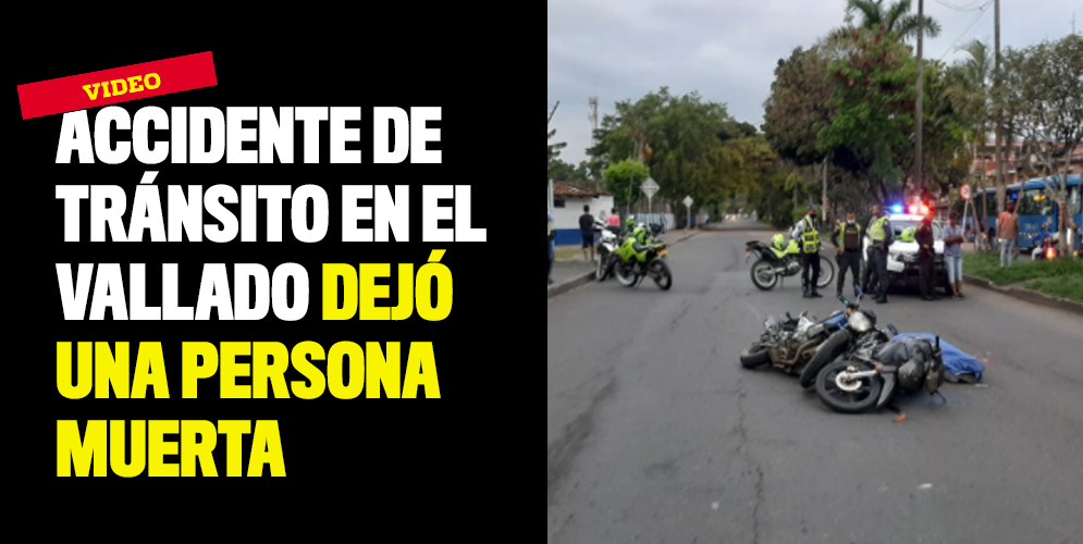 Video: Accidente de tránsito en El Vallado dejó una persona muerta