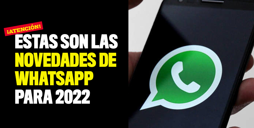 Estas son las novedades de WhatsApp para 2022