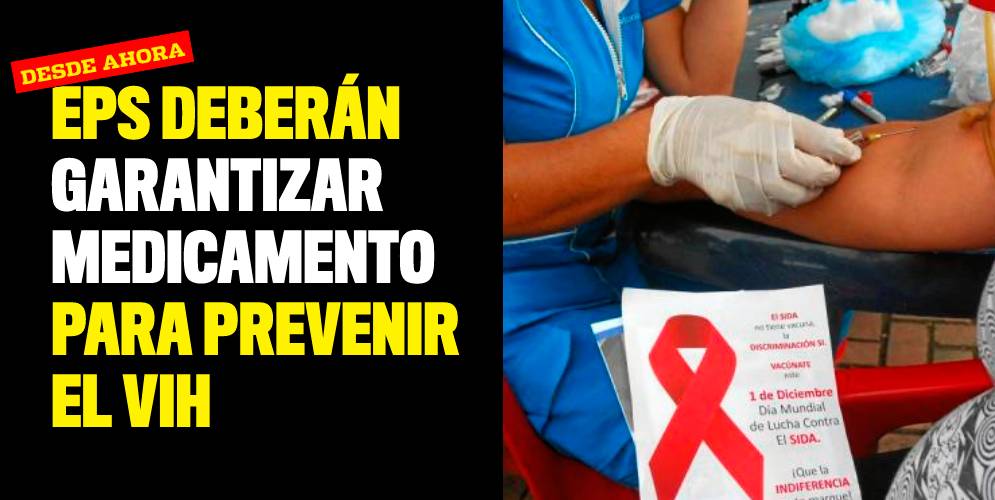 EPS deberán garantizar medicamento para prevenir el VIH