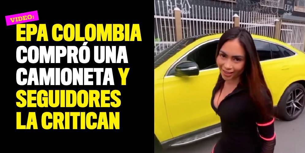 Epa Colombia compró una camioneta y seguidores la critican