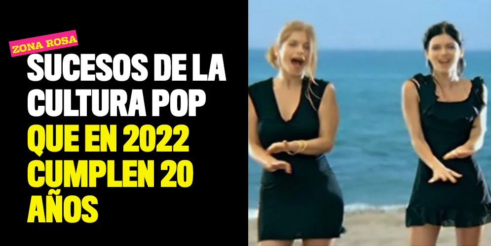 Sucesos de la cultura pop que en 2022 cumplen 20 años