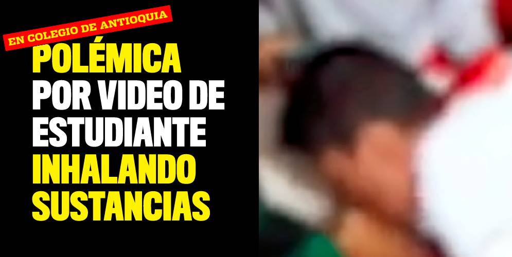 Polémica por video de estudiante inhalando sustancias en un colegio