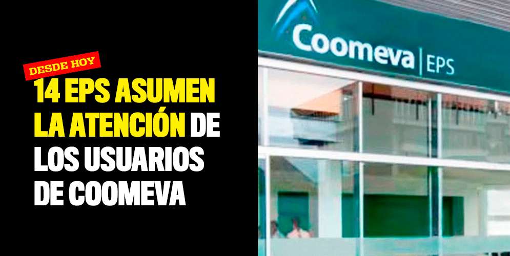 Desde hoy 14 EPS asumen la atención de los usuarios de Coomeva