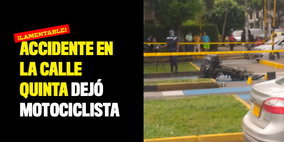 Accidente-en-la-Calle-Quinta-dejó-motociclista-muerto