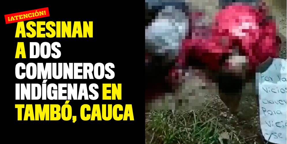 Asesinan a dos comuneros indígenas en Tambó, Cauca