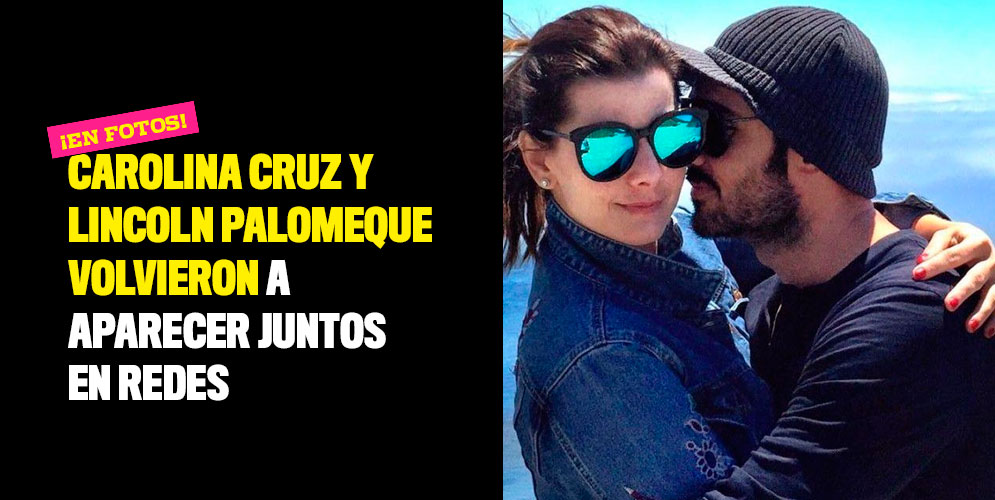 Carolina Cruz y Lincoln Palomeque vuelven a aparecer juntos en redes