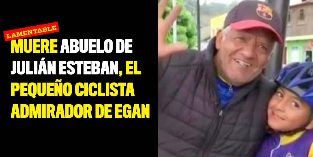 Murió el abuelo de Julián Esteban, el pequeño ciclista admirador de Egan
