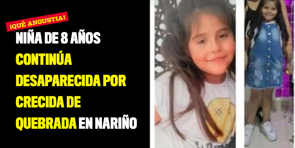 Niña de 8 años continúa desaparecida por crecida de quebrada en Nariño