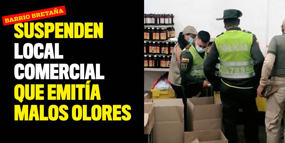 Suspenden establecimiento comercial que emitía malos olores