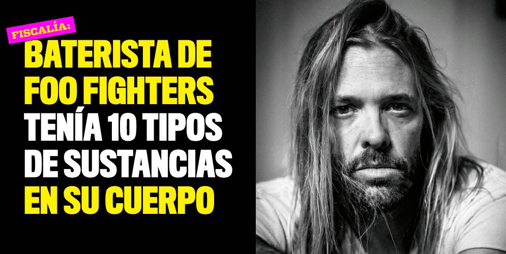 Baterista de Foo Fighters tenía 10 tipos de sustancias en su cuerpo: Fiscalía