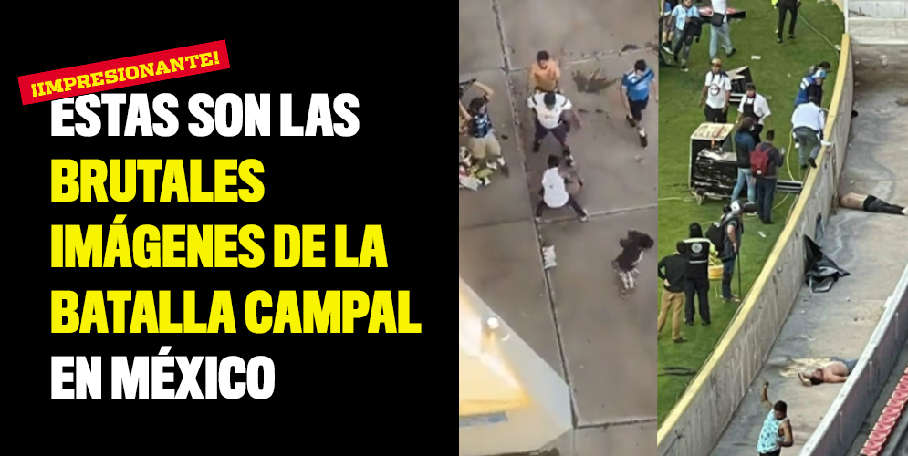 Estas son las brutales imágenes de la batalla campal en México