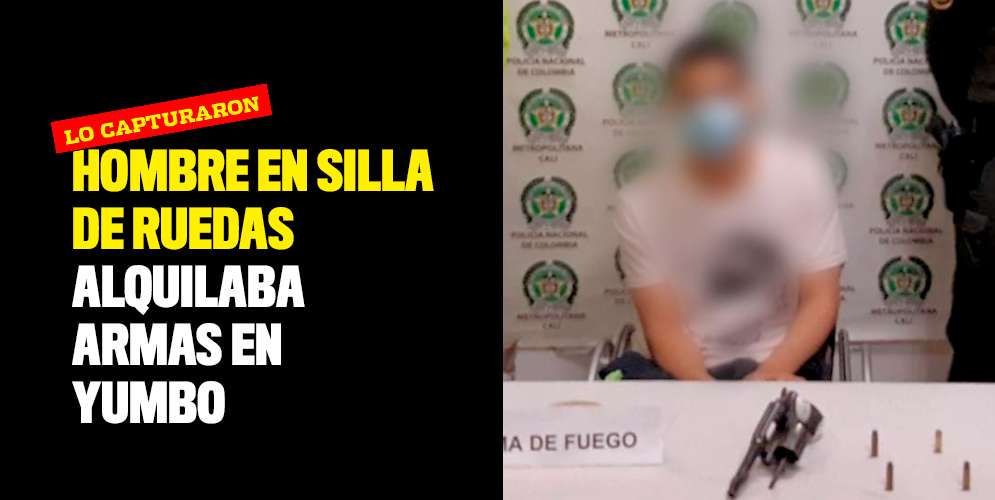 Hombre-en-silla-de-ruedas-alquilaba-armas-en-Yumbo