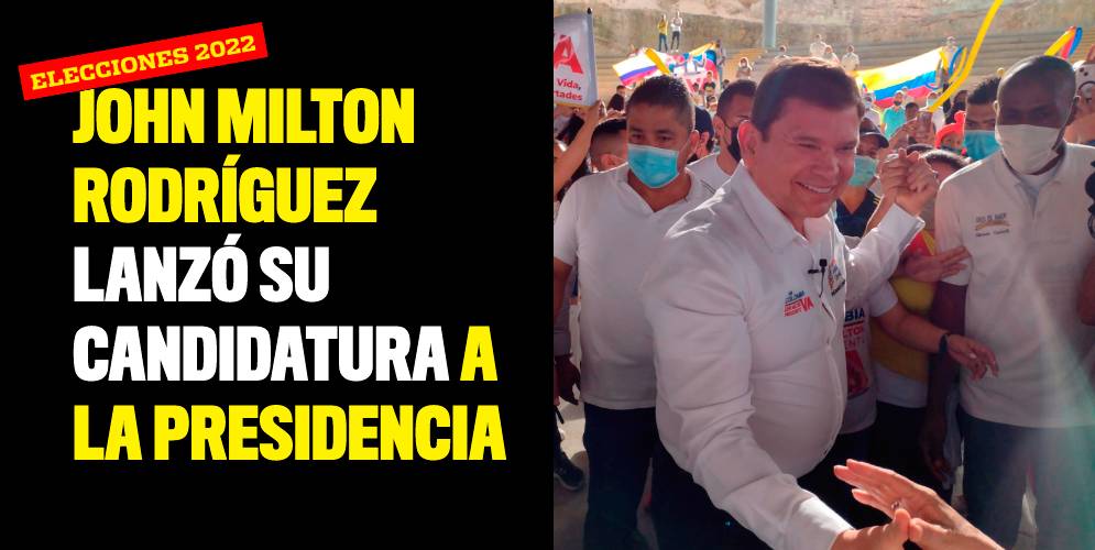 John Milton Rodríguez lanzó su candidatura a la presidencia