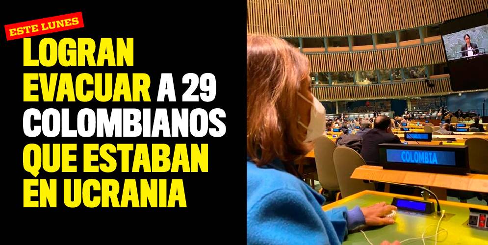 Logran evacuar a 29 colombianos que estaban en Ucrania este lunes