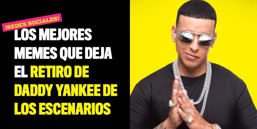 Los mejores memes que deja el retiro de Daddy Yankee de los escenarios