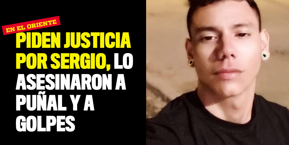 Piden justicia por Sergio, lo asesinaron a puñal y a golpes